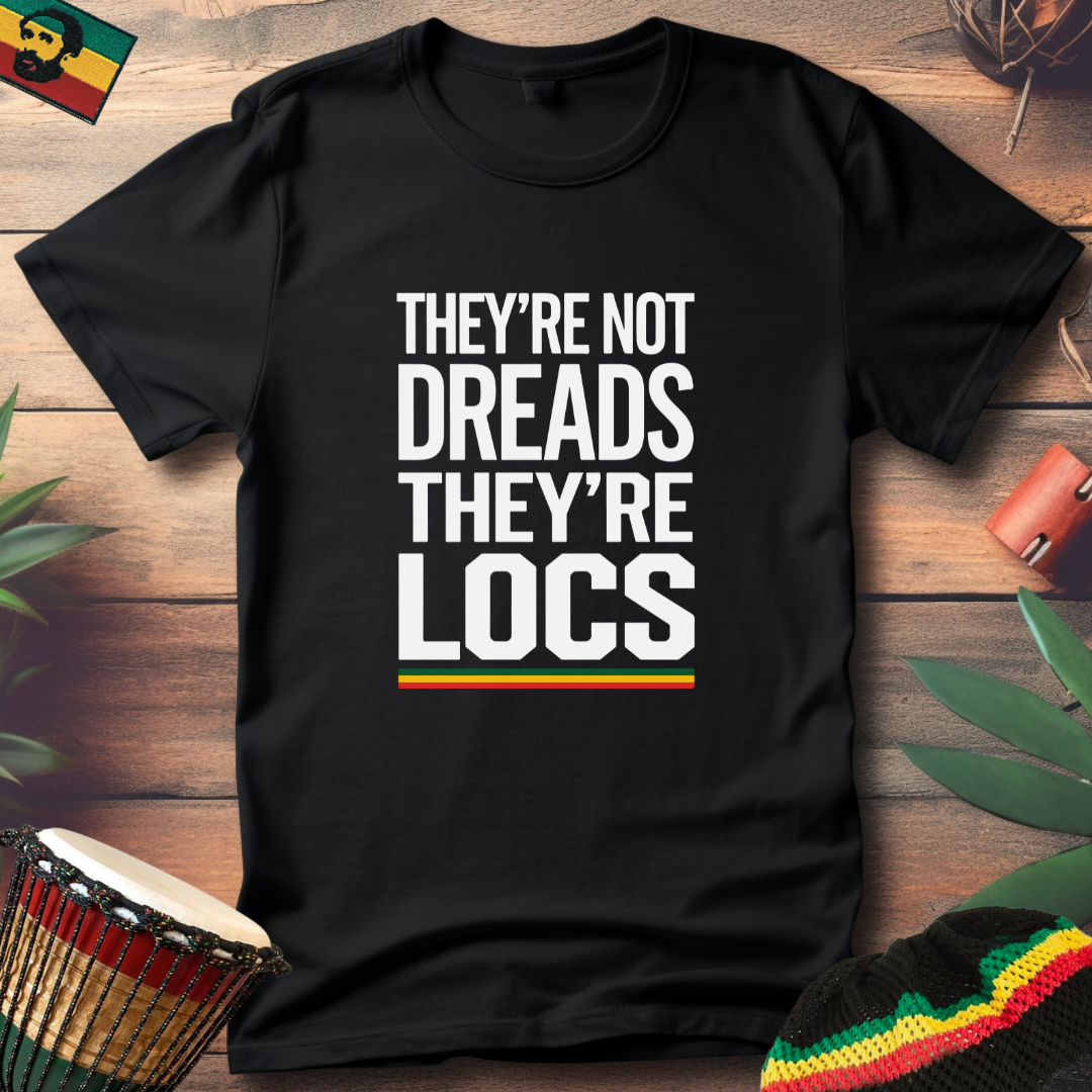They're Locs T-Shirt